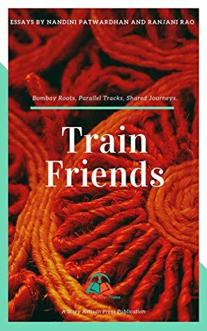 Train Friends by Ranjani Rao, Nandini Patwardhan