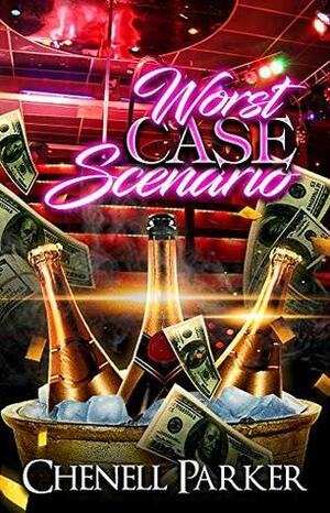 Worst Case Scenario by Chenell Parker