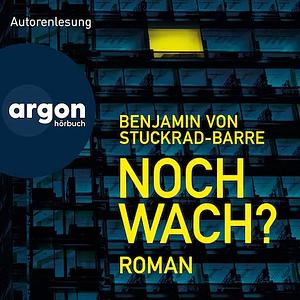 Noch wach? by Benjamin von Stuckrad-Barre