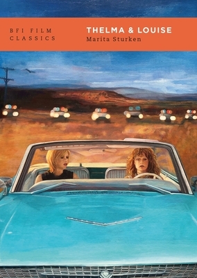 Thelma & Louise by Marita Sturken