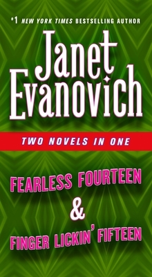 Fearless Fourteen & Finger Lickin' Fifteen: Two Novels in One by Janet Evanovich