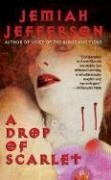 A Drop of Scarlet by Jemiah Jefferson