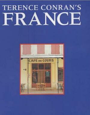 Terence Conran's France by Terence Conran