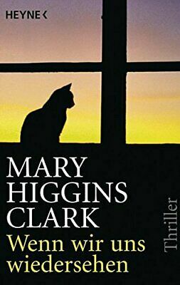 Wenn wir uns wiedersehen: Thriller by Mary Higgins Clark