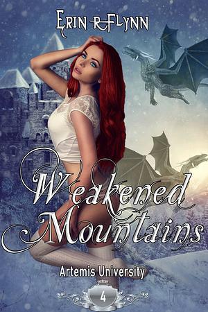 Weakened Mountains by Erin R. Flynn