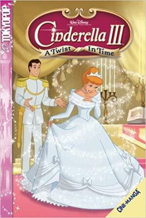 Cinderella III: A Twist in Time by The Walt Disney Company, Tokyopop