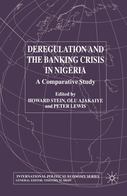 Deregulation and the Banking Crisis in Nigeria: A Comparative Study by 