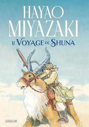 Le voyage de Shuna by Hayao Miyazaki