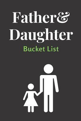 Father & Daughter Bucket List by Jazzy Journals