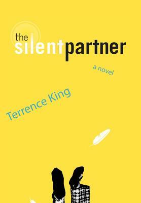 The Silent Partner by Terrence King