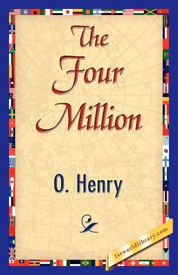 The Four Million by O'Henry