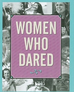 Women Who Dared by Evelyn Beilenson