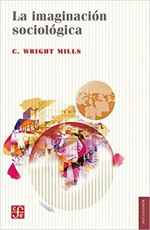 La imaginación sociólogica by C. Wright Mills, Todd Gitlin