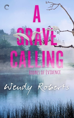 A Grave Calling by Wendy Roberts