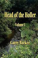 Head of the Holler, Volume 1 by Garry Barker