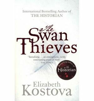 The Swan Thieves by Elizabeth Kostova