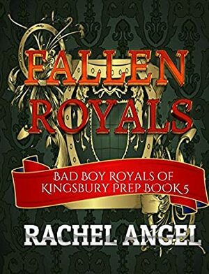 Fallen Royals by Rachel Angel