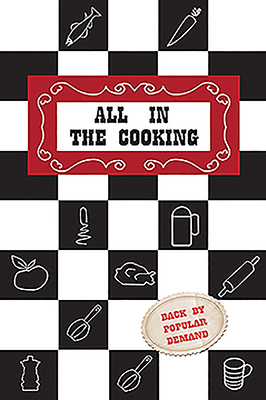 All in the Cooking: Colaaiste Mhuire Book of Household Cookery by Ann A. Martin, Nora M. Breathnach, Josephine B. Marnell