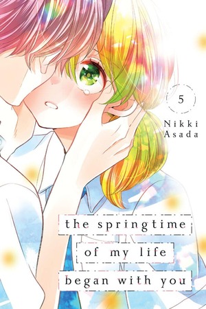 The Springtime of My Life Began with You, Volume 5 by Nikki Asada