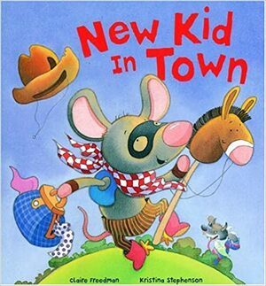 New Kid in Town by Claire Freedman