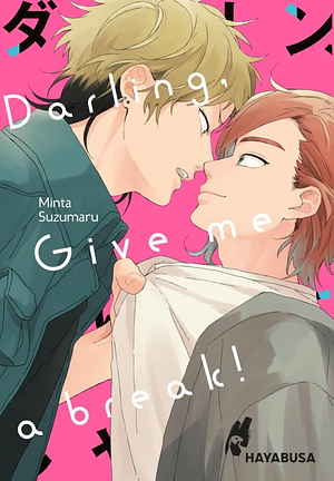 Darling, Give me a Break! by Minta Suzumaru