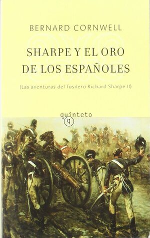 Sharpe y el oro de los españoles/ Sharpe's Gold by Bernard Cornwell
