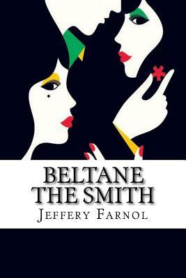 Beltane The Smith by Jeffery Farnol