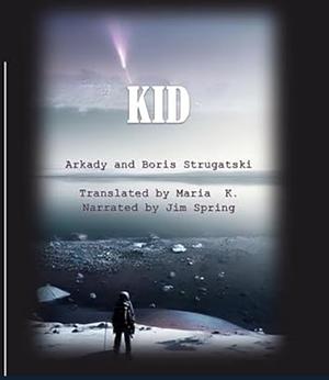 Kid by Boris Strugatsky, Arkady Strugatsky