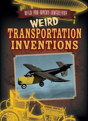 Weird Transportation Inventions by Kate Light