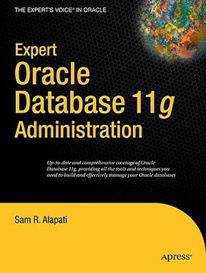 Expert Oracle Database 11g Administration by Sam Alapati