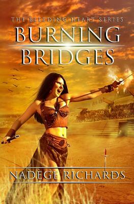 Burning Bridges by Nadege Richards