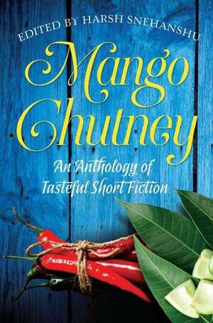 Mango Chutney by Harsh Snehanshu