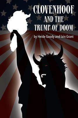 Clovenhoof & the Trump of Doom by Iain Grant, Heide Goody