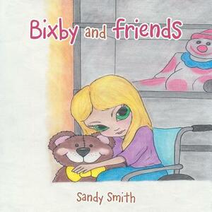 Bixby and Friends by Sandy Smith