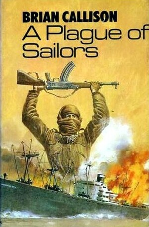 A Plague Of Sailors by Brian Callison