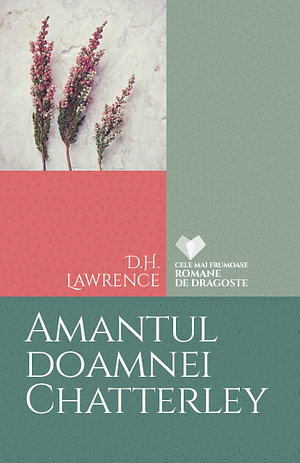 Amantul doamnei Chatterley by D.H. Lawrence