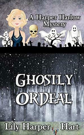 Ghostly Ordeal by Lily Harper Hart