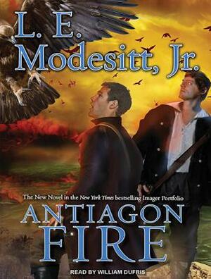 Antiagon Fire by L.E. Modesitt, Jr.