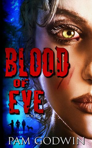 Blood of Eve by Pam Godwin