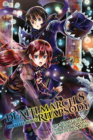 Death March to the Parallel World Rhapsody Manga, Vol. 8 by shri, Hiro Ainana