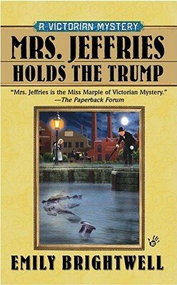 Mrs. Jeffries Holds the Trump by Emily Brightwell