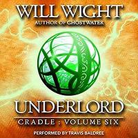 Underlord by Will Wight
