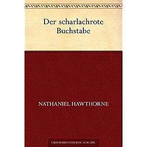 Der Scharlachrote Buchstabe: Roman by Nathaniel Hawthorne