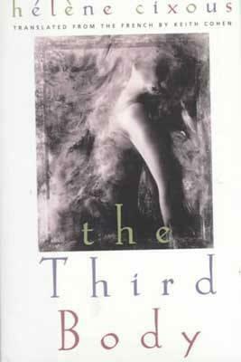 The Third Body by Hélène Cixous