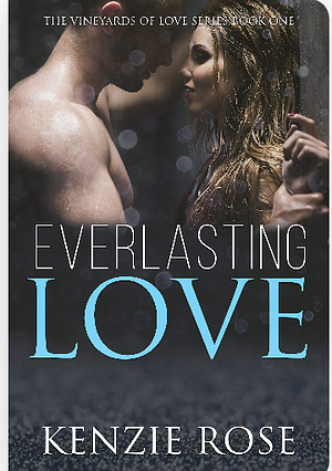 Everlasting Love by Kenzie Rose