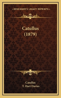 Catullus (1879) by Catullus