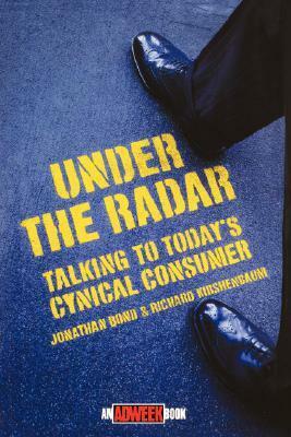 Under the Radar by Richard Kirshenbaum, Jonathan Bond