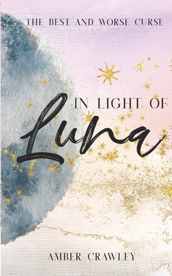 In Light of Luna by Amber Crawley