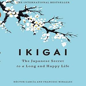 Ikigai by Francesc Miralles, Héctor García