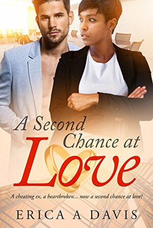 A Second Chance At Love by Erica A. Davis